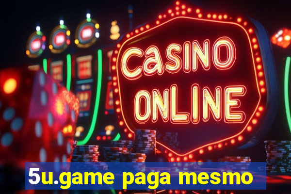 5u.game paga mesmo